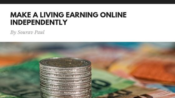 Make A Living Earning Online