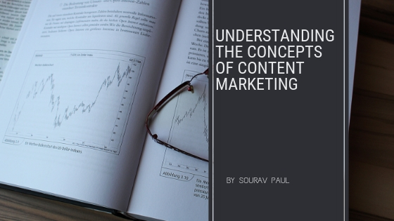 Understanding The Concept Of Content Marketing